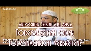 TODESANZEIGEN ODER TODESNACHRICHT VERBREITEN? Antworten mit Shaikh Abu Anas