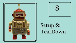 Robot Framework: Add Setup and Tear Down to Test Cases