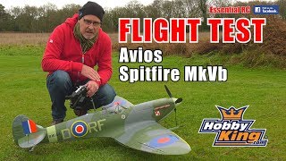 AVIOS Spitfire MkVb (HobbyKing) FAST/SLOW PASSES & SCALE AEROBATICS: ESSENTIAL RC FLIGHT TEST