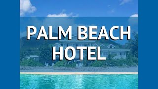 PALM BEACH HOTEL 3* Сейшелы обзор – отель ПАЛМ БИЧ ХОТЕЛ 3* Сейшелы видео обзор