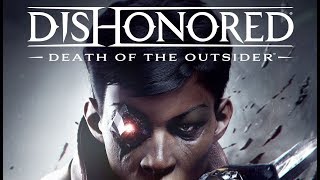 Dishonored: Death Of The Outsider.#11. Глава 3: Ограбление банка