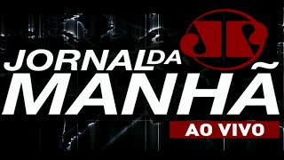 AO VIVO: Jornal da Manhã