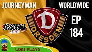 FM18 - Journeyman Worldwide - EP184 - Dynamo Dresden - Football Manager 2018