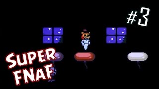 Super FNaF - Night 3 | Mini-Game time