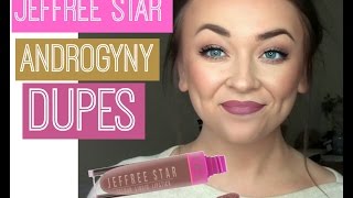 Jeffree Star Liquid Lipstick ANDROGYNY Affordable Dupes