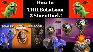 TH11 Popular 3 star strategy | How to Bolaloon in 2017 | Clash of Clans