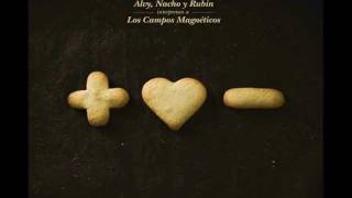Alvy Nacho y Rubin - Ya habra tiempo para El rock and roll despues