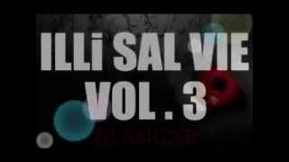 BLanc23i - illi Sale Vie -Volume(3)  2013+ paroles