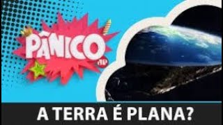 Vacilo dos Terraplanistas no Pânico
