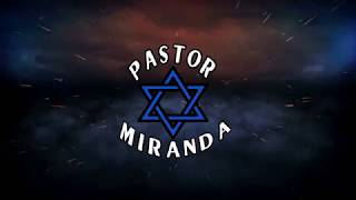 PASTOR MIRANDA YO SE QUE  EL VIVE...