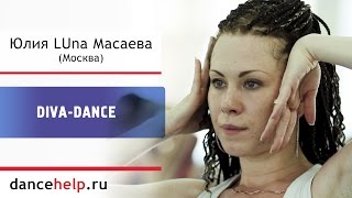 Diva-Dance. Юлия LUna Масаева, Москва