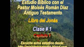 Libro del Profeta Jonás Clase 1 - Pastor Moisés Román Díaz