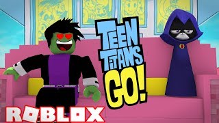 BEAST BOY IN LOVE WITH RAVEN TEEN TITANS GO! Roblox Teen Titans Go Beast boy and Raven!