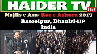 Live | Majlis e Ashura | Zuljana Ziyarat |  Juloos e Aza | Rasoolpur | Dhaulri | UP. India |