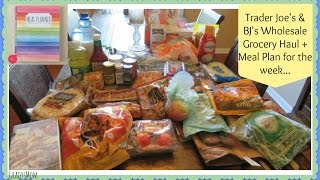 $200 Trader Joe's + BJ's Wholesale Haul w/ My Meal Plan