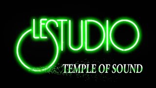 LE STUDIO - TEMPLE OF SOUND - Episode Two - 1080p