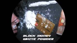 Black Money - White Powder (Accenter & Three O. Remix)