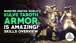Kulve Taroth Armor is Amazing! Skills Overview | Monster Hunter World