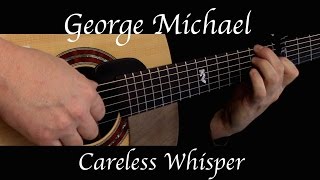Kelly Valleau - Careless Whisper (George Michael) - Fingerstyle Guitar