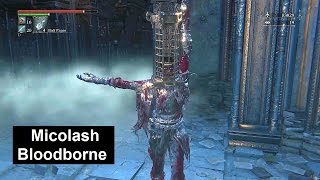 Micolash Host of the Nightmare Bloodborne boss fight. Mensis Cage