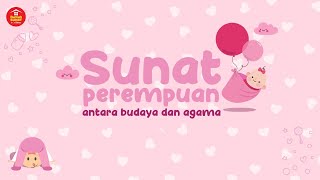 METODE SUNAT PEREMPUAN DARI SEGI AGAMA & BUDAYA - RUMAH SUNAT DR. MAHDIAN