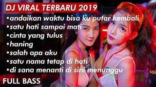 DJ VIRAL TERBARU 2019 FULL BASS - remix terbaru 2019 full bass