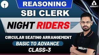 SBI Clerk Night Riders | Reasoning | Circular Seating Arrangement (Basic to Advance) Class 3