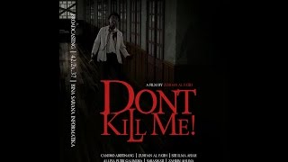 Film horror terseram | Short Movie - DON'T KILL ME ! Full Movie