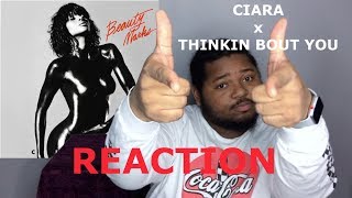 CIARA x THINKIN BOUT YOU | REACTION !!!