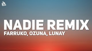 Farruko, Ozuna, Lunay - Nadie Remix (Letra) ft. Sech