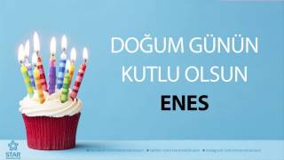 İyi ki Doğdun ENES - İsme Özel Doğum Günü Şarkısı