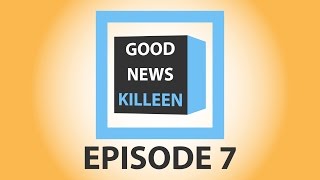 Good News Killeen: Episode 7