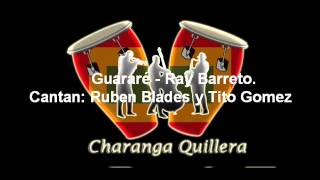 Guararé - Ray Barretto, Cantan Tito Gomez y Ruben Blades.