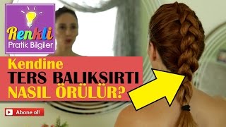 Kendinize Ters Balık Sırtı Örgü Nasıl Örülür?