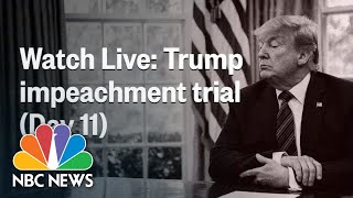 Senate Impeachment Trial Of President Trump (Day 11) | NBC News (Live Stream)
