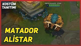 Matador Alistar (Kostüm Tanıtımı) League of Legends