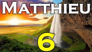 Matthieu - Chapitre 6