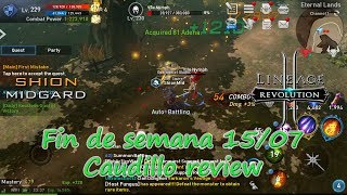 [Lineage 2 Revolution] Fin de semana 15/07 | Caudillo "roto" | Limit Breaks