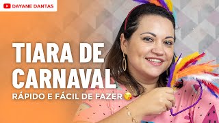 TIARA DA FOLIA! Carnaval RÁPIDO e Fácil de fazer | Artesanato Passo a Passo