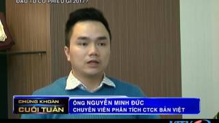 VITV - Chứng khoán cuối tuần - Đầu tư cổ phiếu gì 2017?