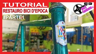 RESTAURO BICI DA CORSA #PARTE1