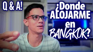 ¿Donde ALOJARME en BANGKOK?