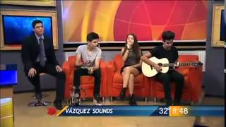 Te soñaré Vázquez Sounds cantando en vivo en entrevista en Monterrey 2014