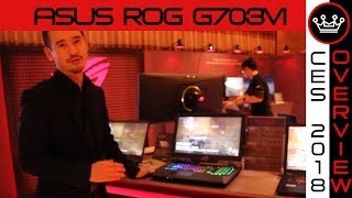 Asus ROG G703VI | CES 2018 Quick Overview | GTX 1080 Gaming Laptop