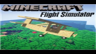 Minecraft: Flight Simulator!!! (Mod Showcase)