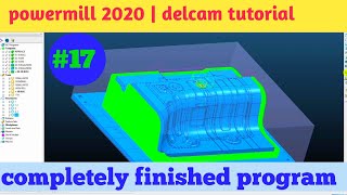 Powermill 2020 | delcam completely finished tutorial