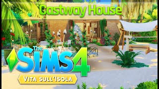 CASTWAY HOUSE || THE SIMS 4 ISLAND LIVING / VITA SULL'ISOLA || SPEED BUILDING