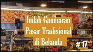 Inilah Gambaran Pasar Tradisional di Belanda