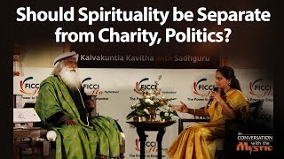 Should Spirituality be Separate from Charity, Politics? | Sadhguru