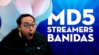 MD5 - STREAMERS BANIDAS PELA TWITCH!